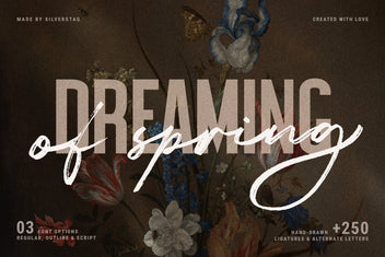 Dreaming of Spring font duo hero with bold sans and white script over a dark Dutch master floral painting