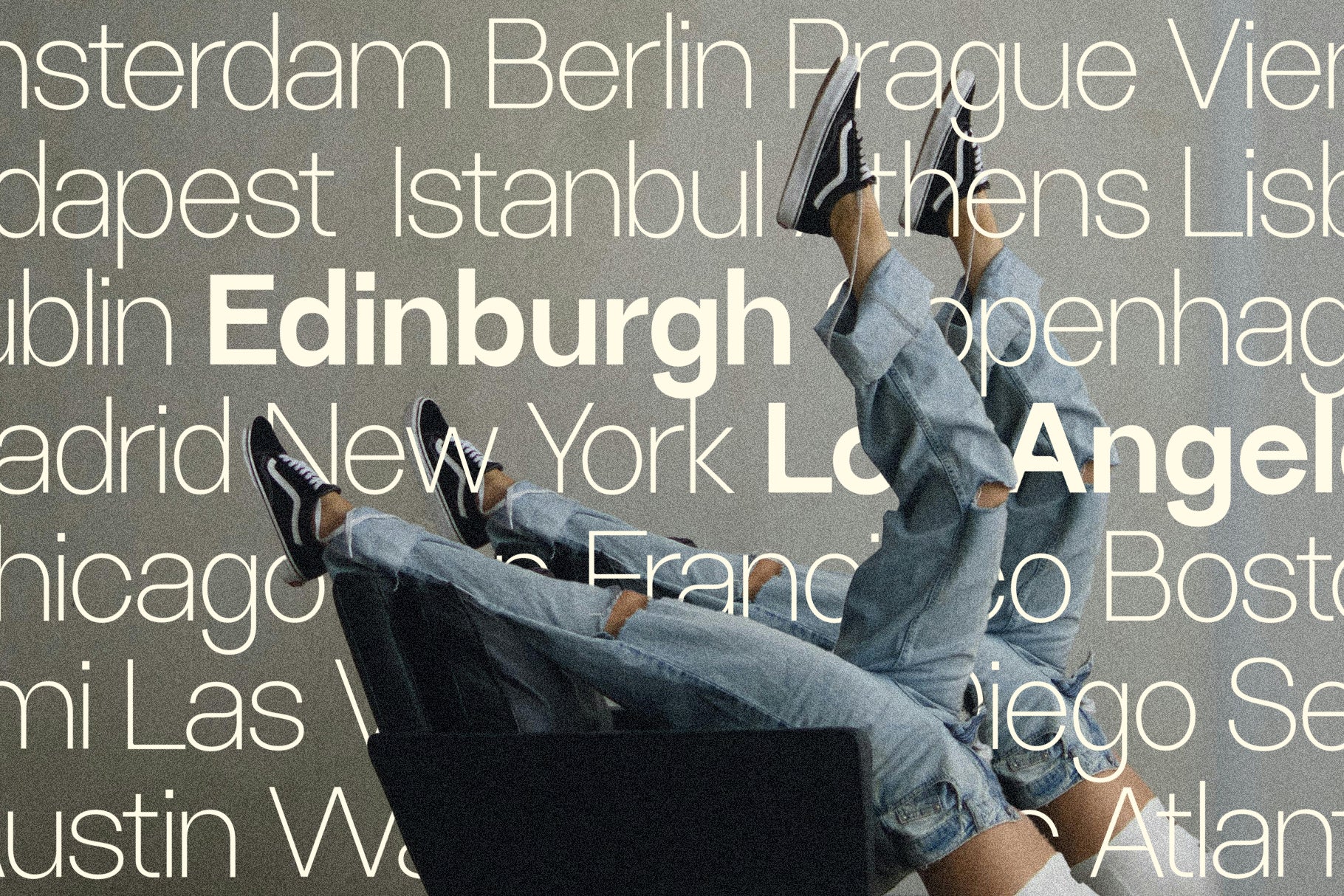 SLTF Ryecroft specimen over a grey photograph of two pairs of legs in ripped denim and black trainers kicked up over the back of a sofa. A dense grid of city names in a light cream weight runs behind and across the photograph, including Amsterdam, Berlin, Prague, Budapest, Istanbul, Dublin, Madrid, New York and Chicago, with Edinburgh and Los Angeles picked out in bold.