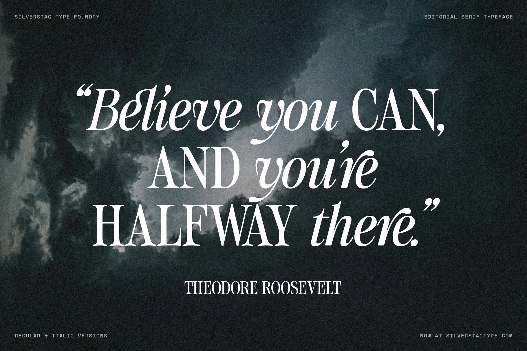 Theodore Roosevelt quote believe you can and you are halfway there in white SLTF The Brachen serif over a dark cloudy sky photo